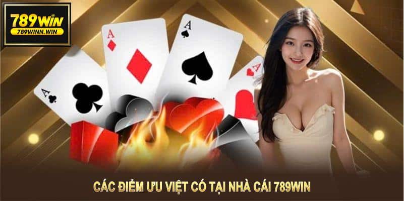 Đánh giá các điểm ưu việt có tại nhà cái 789WIN