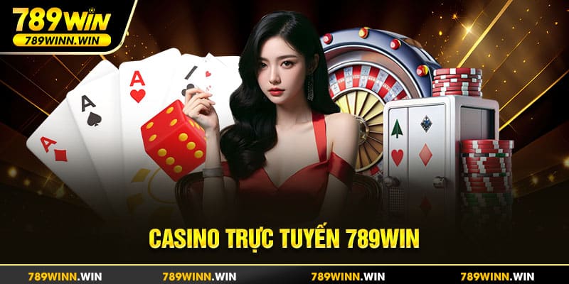 Chơi ngay Casino Trực Tuyến cùng 789Win