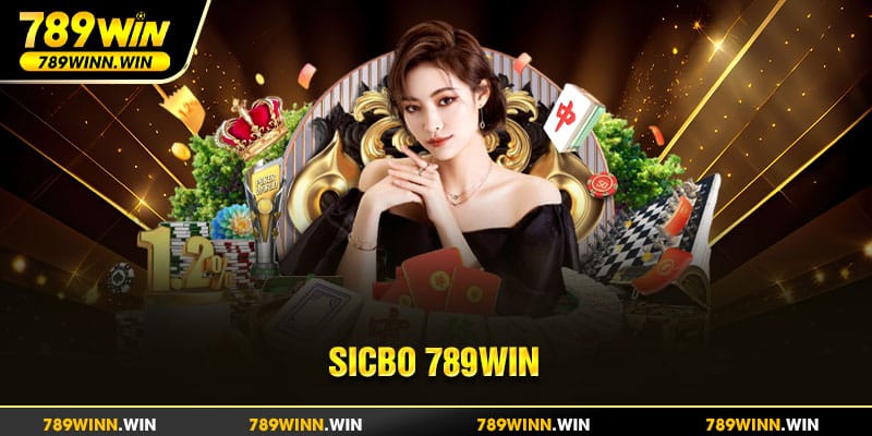 Cược và thắng lớn ngay với Sicbo 789Win!