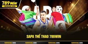 SAPA Thể Thao 789win-thiên đường thể thao bậc nhất Châu Á