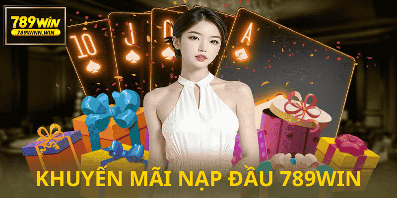 Khuyến mãi nạp đầu 789WIN