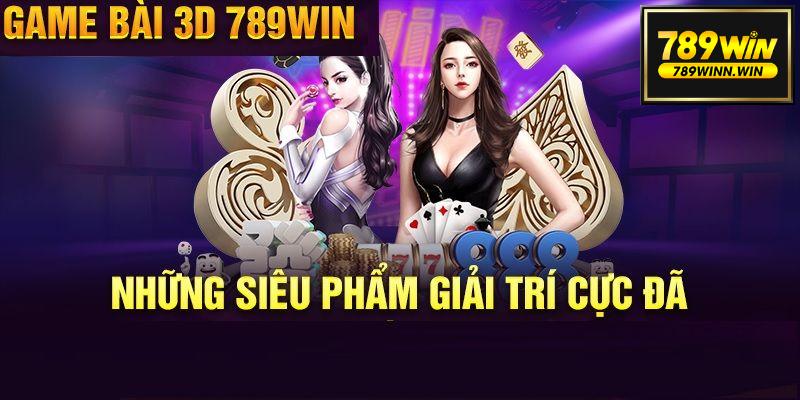 Có đa dạng trò chơi tại game bài 3D 789Win 