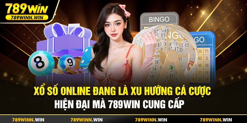 Xổ số online đang là xu hướng cá cược hiện đại mà 789Win cung cấp